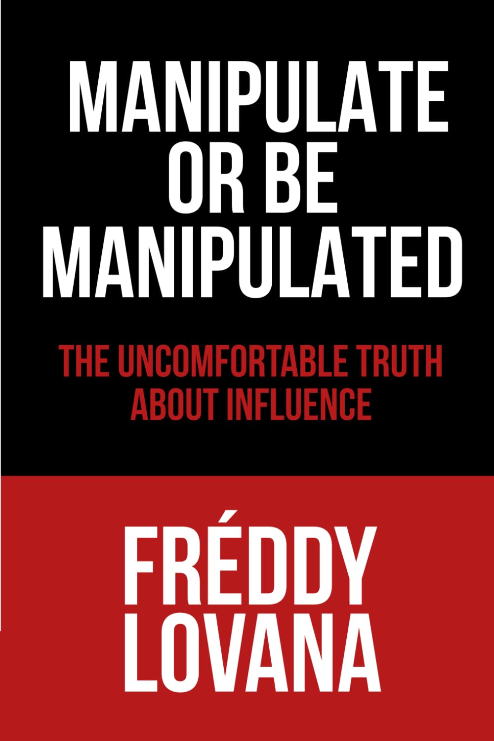 Manipulate or Be Manipulated book cover