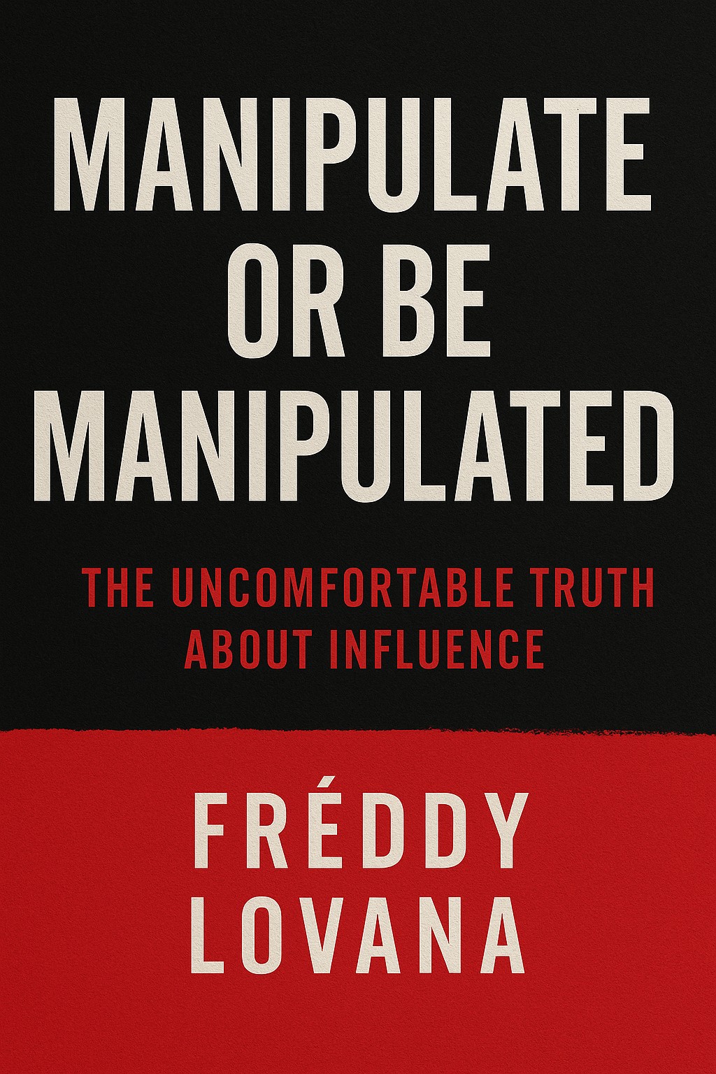 Manipulate or Be Manipulated